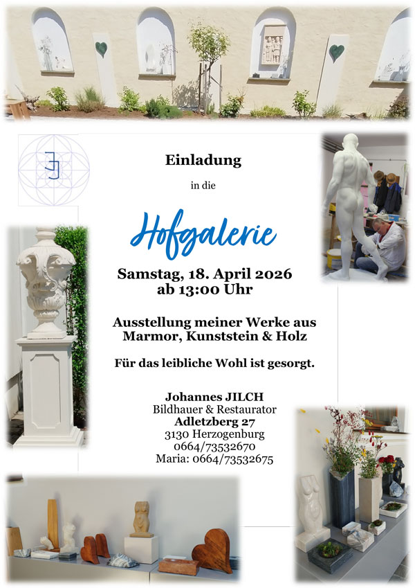 Einladung in die Hofgalerie - Samstag 18. April 2026 ab 13:00 - Ausstellung meiner Werke aus Marmor, Kunststein & Holz